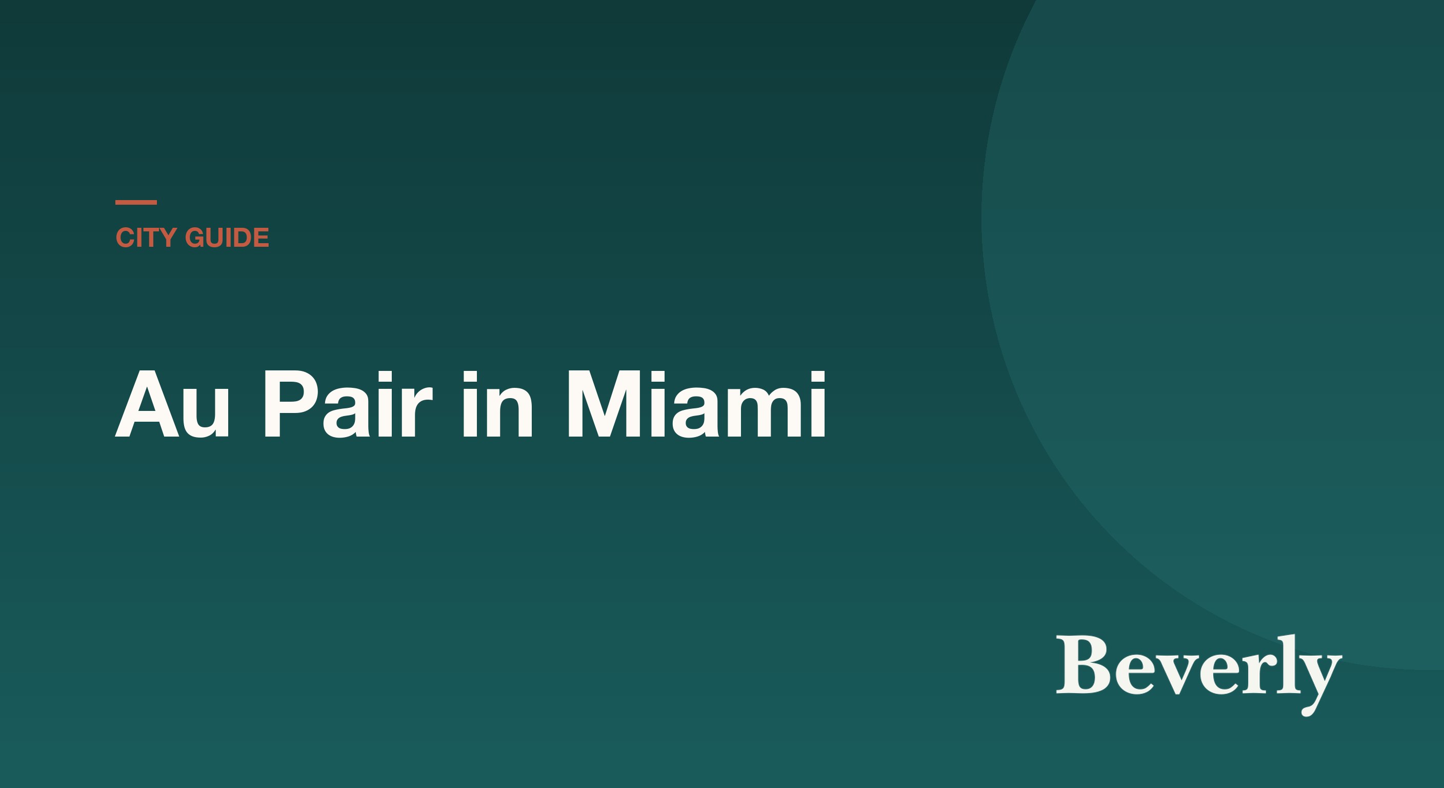 Au Pair in Miami — 2026 cost, bilingual and host family guide