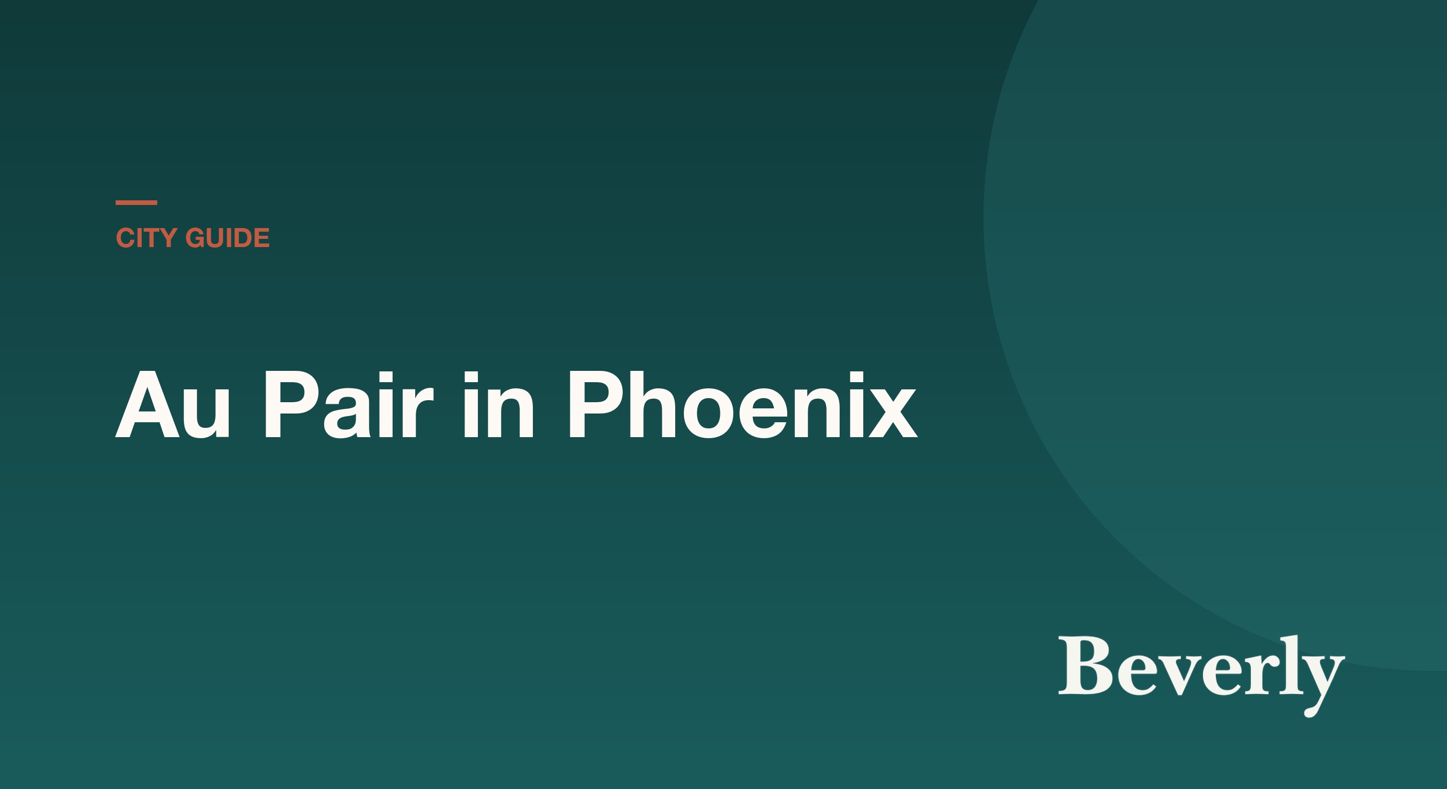 Au Pair in Phoenix & Scottsdale — 2026 cost and host family guide