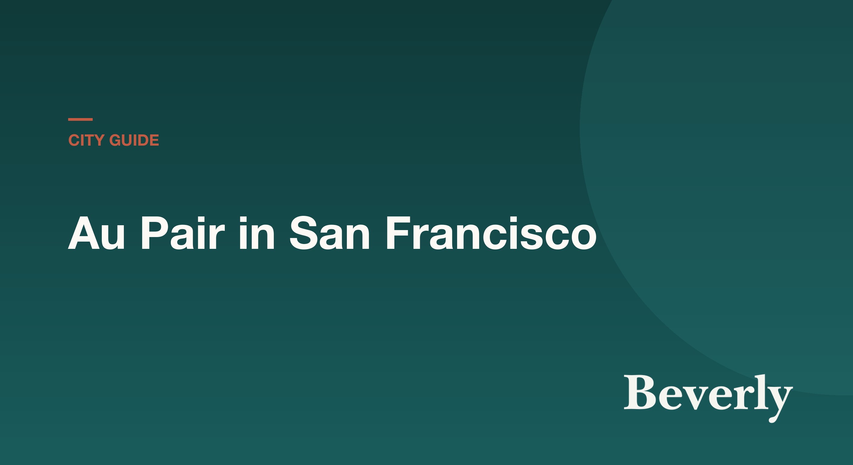 Au Pair in San Francisco & Bay Area — 2026 cost and host family guide