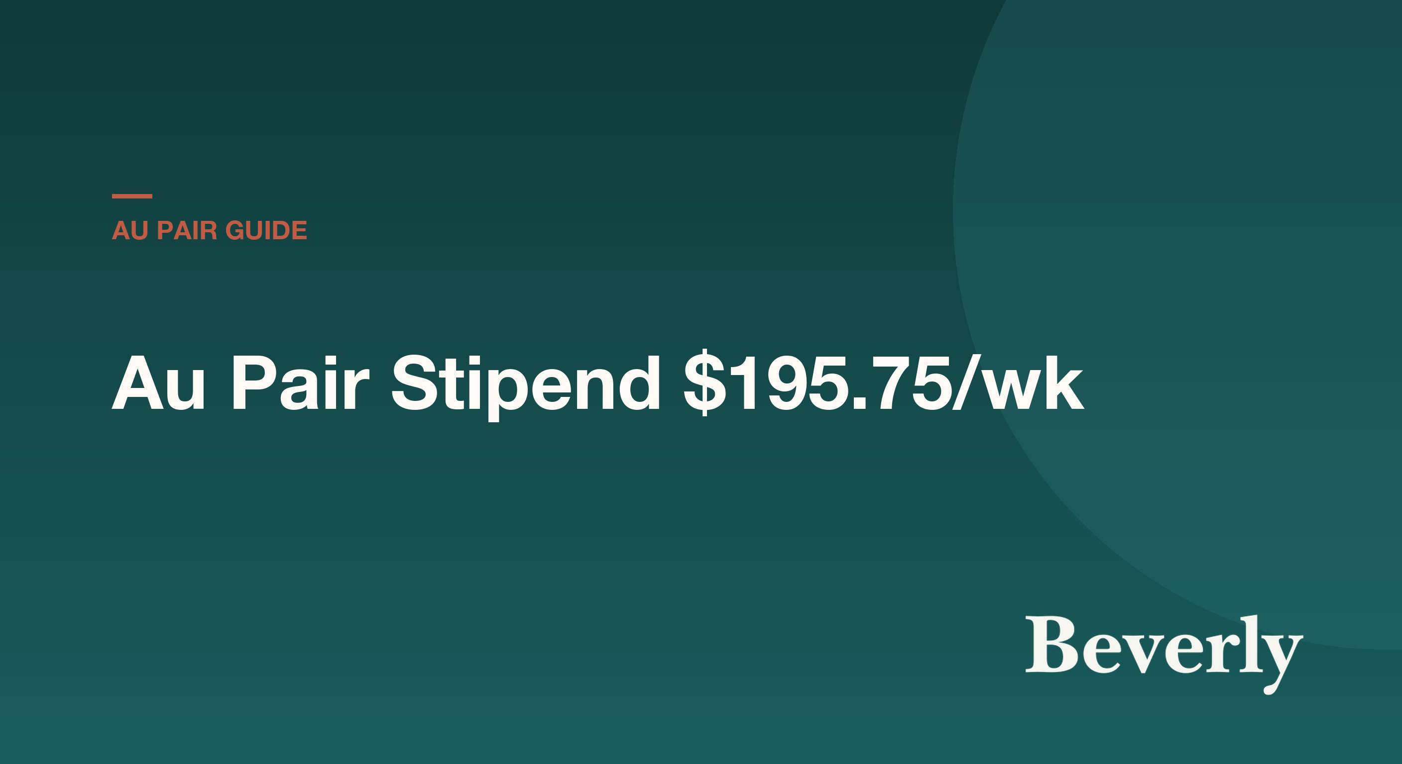 Au pair stipend 2026 — $195.75 weekly federal minimum, with host families in high-cost cities paying $250-$350 voluntarily