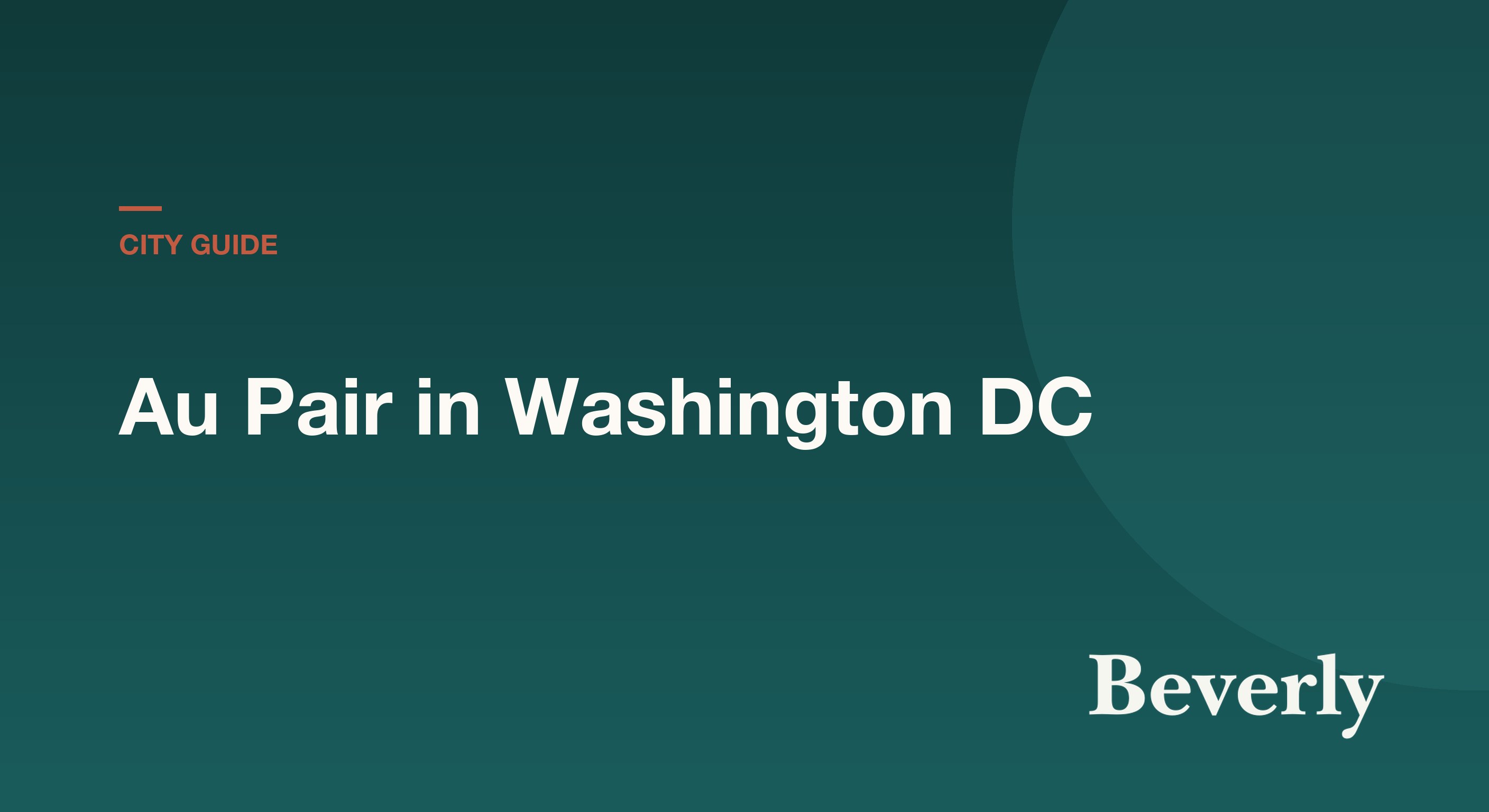 Au Pair in Washington DC — 2026 cost, diplomatic and host family guide