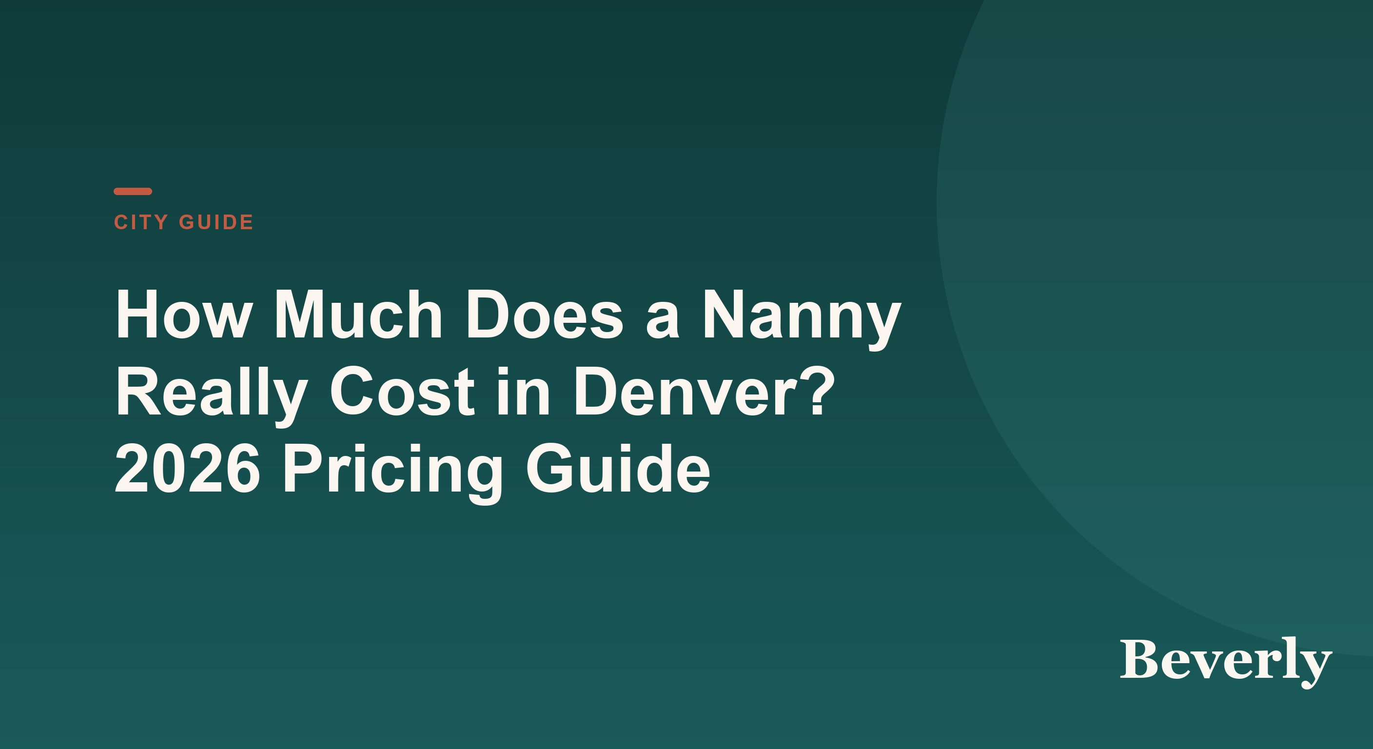 Nanny Cost in Denver — 2026 pricing guide